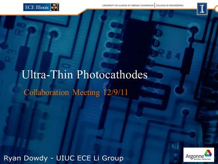 Ultra-Thin Photocathodes Collaboration Meeting 12/9/11.
