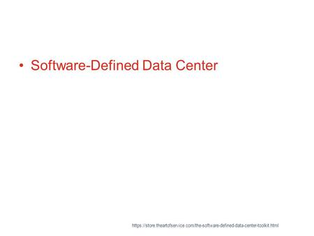 Software-Defined Data Center https://store.theartofservice.com/the-software-defined-data-center-toolkit.html.
