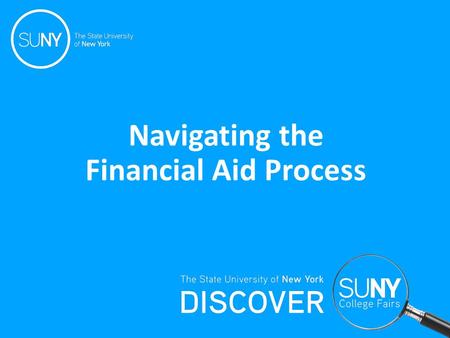 Navigating the Financial Aid Process. Sally Tripp Broome Community College Financial Aid Office Phone: 607-778-5028