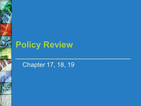 Policy Review Chapter 17, 18, 19. Difficulties in solving public problems Competing ideas about what constitutes a problem Solutions are expensive Solutions.