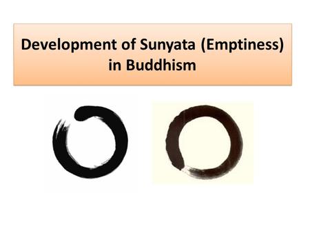 Development of Sunyata (Emptiness) in Buddhism