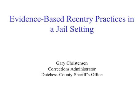 Evidence-Based Reentry Practices in a Jail Setting