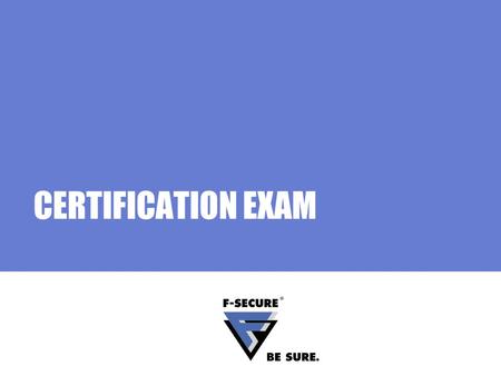 CERTIFICATION EXAM. Page 2 The Certification Exam No books, notes or other aids 30 questions in 30 minutes Each question has 4 alternatives Any number.