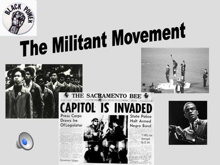 Compare the nonviolent Civil Rights Movement to Black Power Examine the role of law enforcement and the government in the rise of the Black Power movement.