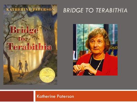 Bridge to Terabithia Katherine Paterson.