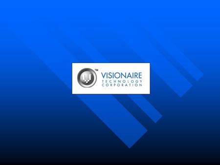 October 22-23, 2003 About Visionaire Develop and license IP Develop and license IP Focused on hardware based Copy-Protection Focused on hardware based.