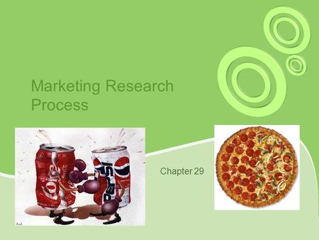 Marketing Research Process Chapter 29. What factors influence restaurants to add low fat menu items? How can they determine success of items? Journal.