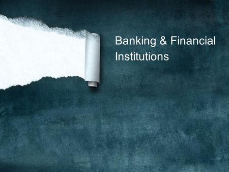 Banking & Financial Institutions How Banks Work.