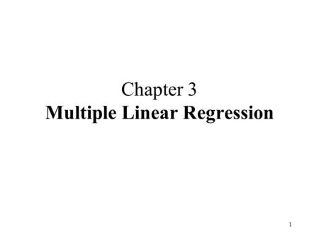 1 Chapter 3 Multiple Linear Regression. 2 3.1 Multiple Regression Models Suppose that the yield in pounds of conversion in a chemical process depends.