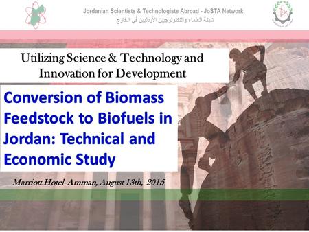Utilizing Science & Technology and Innovation for Development Marriott Hotel- Amman, August 13th, 2015.