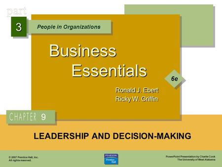 PowerPoint Presentation by Charlie Cook The University of West Alabama Business Essentials Ronald J. Ebert Ricky W. Griffin People in Organizations 33.