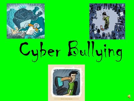 Cyber Bullying What is cyber bullying? a child, preteen or teen tormented, threatened, harassed, humiliated, embarrassed or otherwise targeted by another.