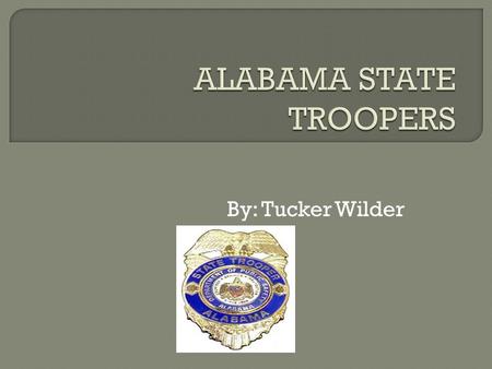By: Tucker Wilder  State Troopers $66,905 starting salary!