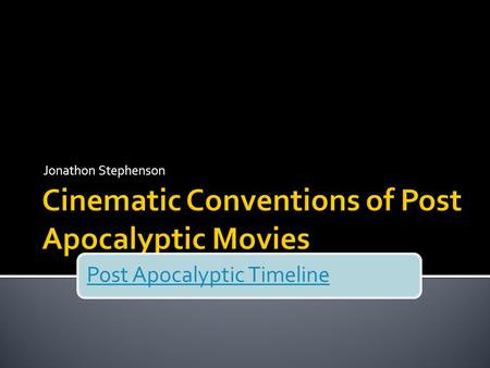 Jonathon Stephenson Post Apocalyptic Timeline. The locations used in post apocalyptic cinema can vary greatly, dependent on how long ago the apocalypse.