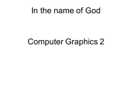 Computer Graphics 2 In the name of God. Outline Introduction Animation The most important senior groups Animation techniques Summary Walking, running,…examples.