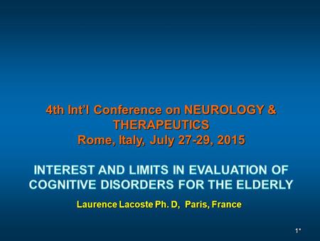 Laurence Lacoste Ph. D, Paris, France 1*. Introduction : Why ?  Population’s Ageing is a Public Health issue and dementia for the Elderly a reality 