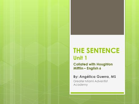 THE SENTENCE Unit 1 Collated with Houghton Mifflin – English 6