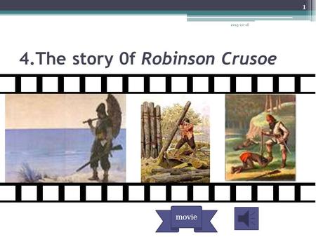 4.The story 0f Robinson Crusoe