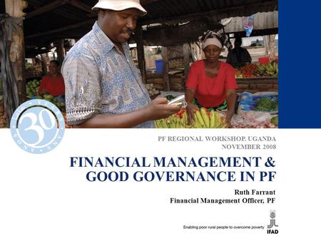 FINANCIAL MANAGEMENT & GOOD GOVERNANCE IN PF