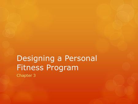 Designing a Personal Fitness Program