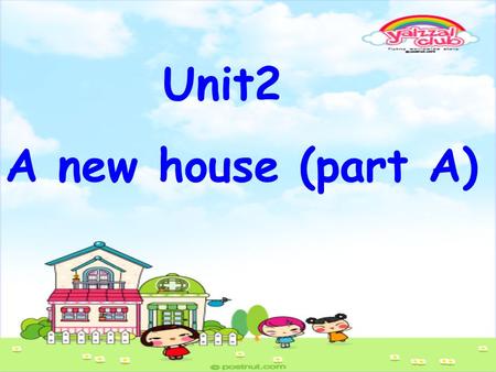 Unit2 A new house (part A).