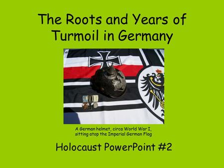 The Roots and Years of Turmoil in Germany