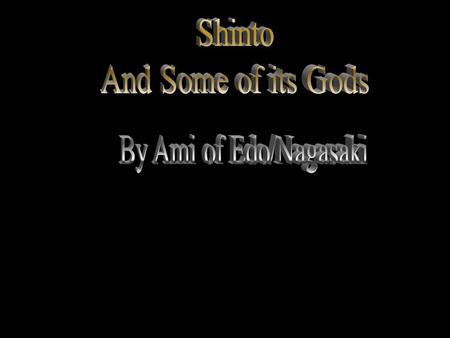 Shinto And Some of its Gods By Ami of Edo/Nagasaki.