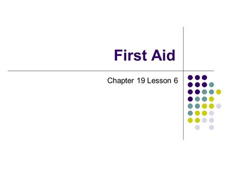 First Aid Chapter 19 Lesson 6.