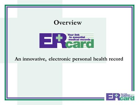 An innovative, electronic personal health record Overview.
