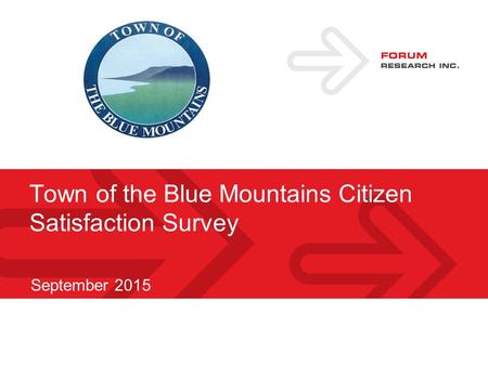 September 2015 Town of the Blue Mountains Citizen Satisfaction Survey.