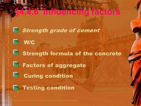 §4.4.6 Influencing factors Strength grade of cement W/C