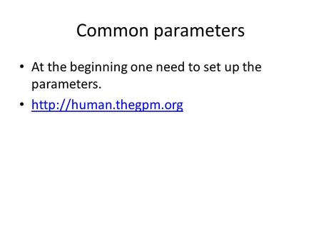 Common parameters At the beginning one need to set up the parameters.