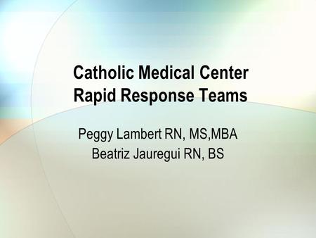 Catholic Medical Center Rapid Response Teams