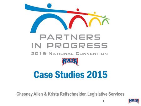 Case Studies 2015 Chesney Allen & Krista Reifschneider, Legislative Services 1.