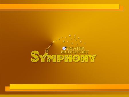 20020225-12 3 The vision of the Greater Bridgeport Symphony is to be a premier musical organization which is artistically respected and financially secure.