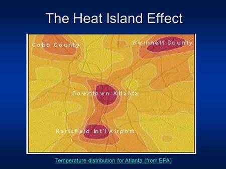 The Heat Island Effect Temperature distribution for Atlanta (from EPA)