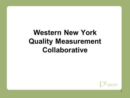 1 Western New York Quality Measurement Collaborative.