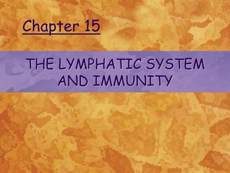 THE LYMPHATIC SYSTEM AND IMMUNITY Chapter 15. © 2004 Delmar Learning, a Division of Thomson Learning, Inc. FUNCTIONS OF THE LYMPHATIC SYSTEM Lymph fluid.
