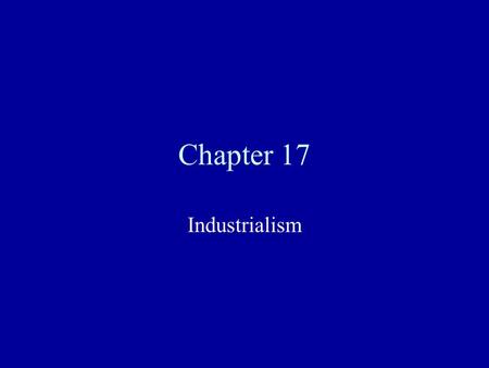 Chapter 17 Industrialism. Natural Resources As America grew in size, settlers began to find new minerals Enormous lodes (a rich deposit or supply) of.