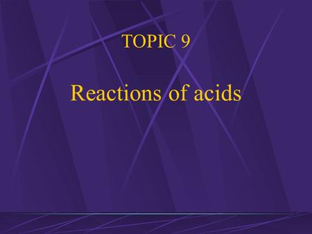 TOPIC 9 Reactions of acids Acids and Alkalis All Acids contain H + ions. Common examples are: Hydrochloric acid: H + Cl - Sulphuric Acid: H 2 + SO 4.