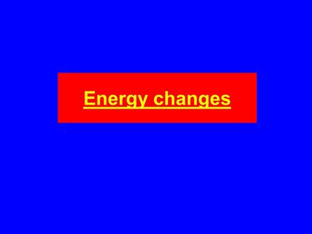 Energy changes. The precise value of an enthalpy change depends on; 1) The number of moles. 2) Temperature 3) Pressure 4) The physical states of reactants.