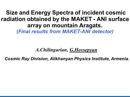 Size and Energy Spectra of incident cosmic radiation obtained by the MAKET - ANI surface array on mountain Aragats. (Final results from MAKET-ANI detector)‏