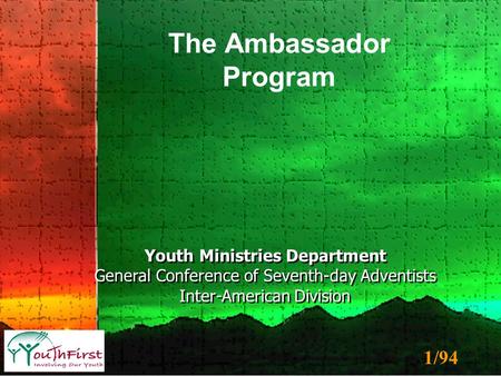 1/94 Youth Ministries Department General Conference of Seventh-day Adventists Inter-American Division Youth Ministries Department General Conference of.