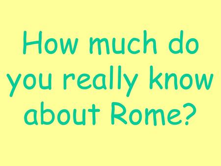 How much do you really know about Rome? 750 BC – Groups of farmers and shepherds moved from the North into the Italian Peninsula. These people settled.