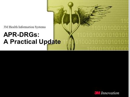 3M Health Information Systems APR-DRGs: A Practical Update.