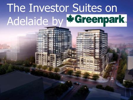 The Investor Suites on Adelaide by. Toronto’s Recent International Awards Canada ranked #1 in Forbes magazine's annual list of the BEST COUNTRIES FOR.