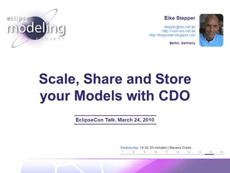 Eike Stepper   Berlin, Germany Scale, Share and Store your Models with CDO EclipseCon.