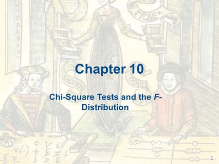 Chapter 10 Chi-Square Tests and the F-Distribution