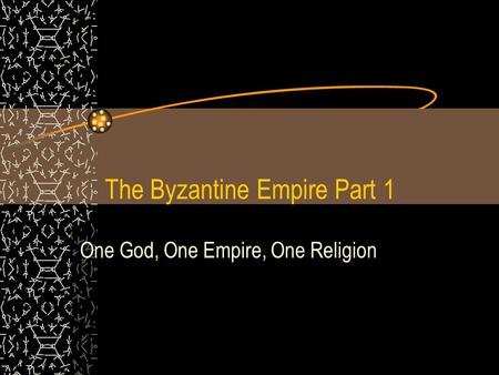 The Byzantine Empire Part 1