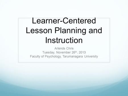Learner-Centered Lesson Planning and Instruction
